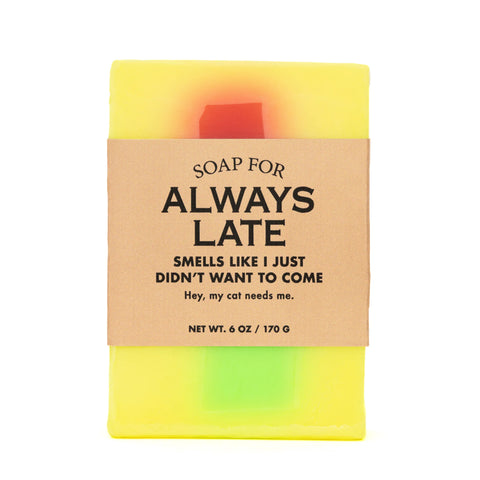 A Soap for Always Late