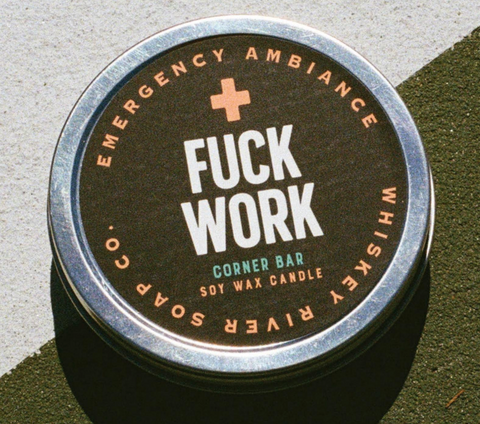 Fuck Work Candle